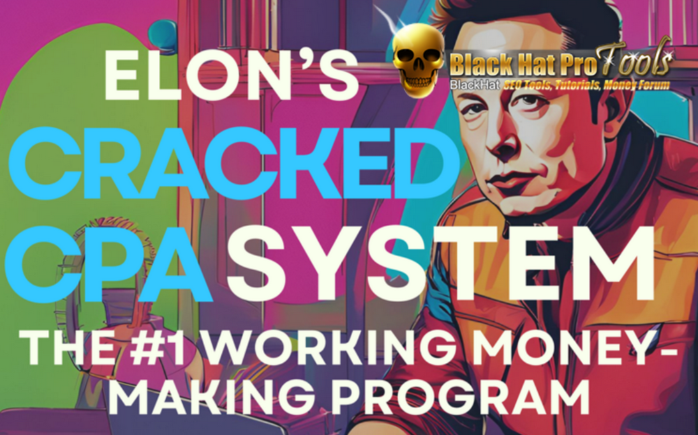 Elon’s CRACKED CPA SYSTEM – Free Download BuySellMethods Leak By John Wick