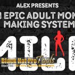 MILF – Epic Adult Money Making System - Free Download BuySellMethods Leak By Alex